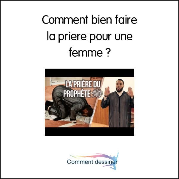 Comment bien faire la priere pour une femme